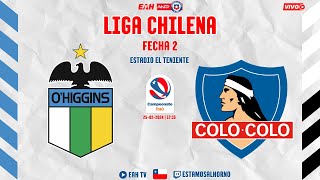 O´HIGGINS vs COLO COLO  LIGA CHILENA 2024 FECHA 2 [upl. by Samella]