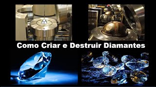 Do que é feito o diamante  Como criar e destruir diamantes [upl. by Tnomel]