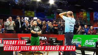 Friday Five  Closest PBA Tour titlematch scores in 2024 [upl. by Legin]