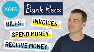 Xero Bank Accounts  How to Reconcile Invoices Bills Spend and Receive Money Transactions in Xero [upl. by Godber]