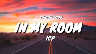 ICP  In My Room 1 HOUR LOOP TikTok song [upl. by Ttessil]