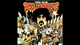 Frank Zappa  200 Motels 1971 FULL ALBUM Vinyl Rip [upl. by Ailekat408]