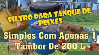 FILTRO PARA TANQUE DE PEIXES SISTEMA SIMPLES UTILIZANDO APENAS UM TAMBOR DE 200 LITROS [upl. by Elakram]