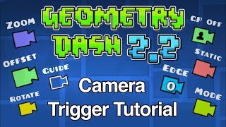 Geometry Dash 22 Camera Triggers Tutorial [upl. by Ednil]