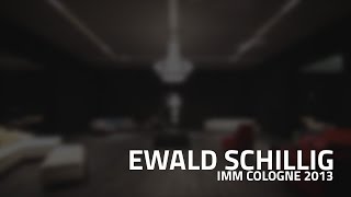 Ewald Schillig  IMM Cologne 2013 [upl. by Ardnuaek426]