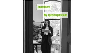 ✨Quantifiers✨My special questions☺️ [upl. by Nageem317]