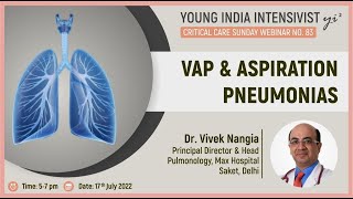 VENTILATOR ASSOCIATED PNEUMONIA VAP  ASPIRATION PNEUMONIA  DR VIVEK NANGIA  MAX [upl. by Eisinger]