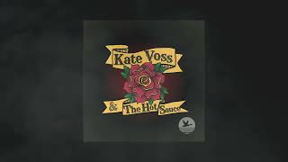 Kate Voss and The Hot Sauce  Top Ten Full Album [upl. by Pani11]