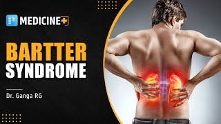 Bartter Syndrome by Dr Ganga RG  Medicine NEET SS [upl. by Kcirdef]