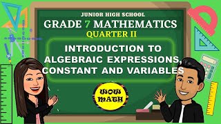 INTRODUCTION TO ALGEBRAIC EXPRESSIONS CONSTANT AND VARIABLES  GRADE 7 MATHEMATICS Q2 [upl. by Ayotel661]