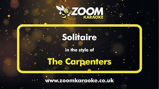 The Carpenters  Solitaire  Karaoke Version from Zoom Karaoke [upl. by Maximilian]