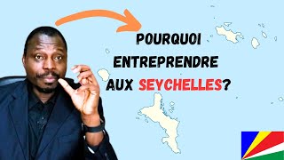 SEYCHELLES Voici Pourquoi et Dans Quels Secteurs de Business INVESTIR dans ce Pays Africain [upl. by Phebe]