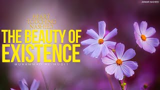 Heart Touching Nasheed  The Beauty of Existence l Muhammad AlMuqit l [upl. by Imoin]