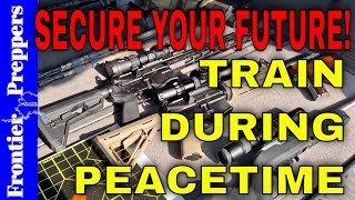 SECURE YOUR FUTURE TRAIN DURING PEACETIME Preparedness TrainNow BePrepared FutureReady [upl. by Edahs]