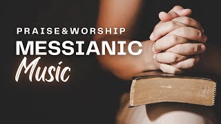 Messianic Praise and Worship [upl. by Calder]