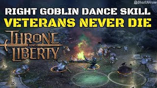 Use the right Goblin Dance skill to participate the ritual  Veterans Never Die  Throne and Liberty [upl. by Palumbo]