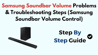 Samsung Soundbar Volume Problems amp Troubleshooting Steps Samsung Soundbar Volume Control [upl. by Panaggio]