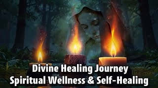 🌿 Divine Healing Journey Spiritual Wellness amp SelfHealing 🌟 [upl. by Aisset]