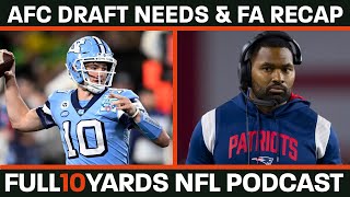 AFC Draft Needs amp Free Agency Recap  Full10Yards NFL Podcast [upl. by Ailalue]