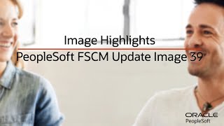 Image Highlights PeopleSoft FSCM Update Image 39 [upl. by Bornstein258]