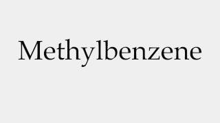 How to Pronounce Methylbenzene [upl. by Sukin]