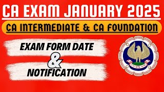 CA Exam January 2025 Exam Form Date amp ICAI Notification [upl. by Nirej]