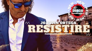 🔥RESISTIRÉ💥 VERSION RUMBAS  Joaquín Ortega [upl. by Virg554]