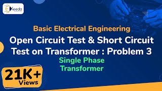 Open Circuit Test and Short Circuit Test on Transformer  Problem 3  Single Phase Transformer [upl. by Mccully]