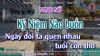 Kỷ Niệm Nào Buồn Karaoke Tone Nữ  Văn Dũng [upl. by Urquhart760]