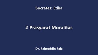 2 Prasyarat Moralitas menurut Socrates Reason amp Impartiality Imparsial [upl. by Newlin]