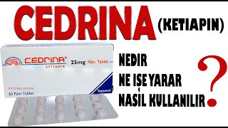 CEDRİNA Ketiapin Nedir Niçin Kullanılır Nasıl Kullanılır Yan Etkileri Nelerdir [upl. by Lyrret948]