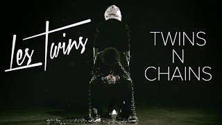 Les Twins  Twins N Chains [upl. by Elleira]