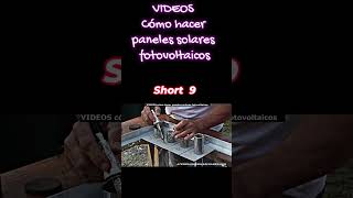 910 VIDEOS cómo hacer paneles solares fotovoltaicos [upl. by Eniawd]