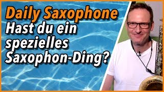 Hast Du ein bestimmtes SAXOPHONDING Umfrage für alle SaxophonLerner  DailySax 112 [upl. by Assiral]