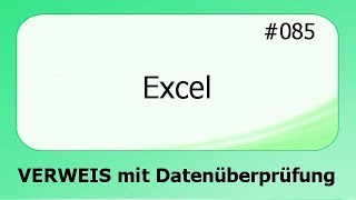 Excel 085 VERWEIS mit Datenüberprüfung deutsch [upl. by Nyleda]