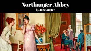 Northanger Abbey by Jane Austen [upl. by Yssirc284]