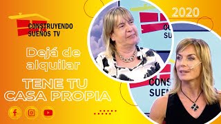 ✅ CONSTRUYENDO SUEÑOS TV  💥 Dejá de alquilar y TENE TU CASA PROPIA [upl. by Gerk]