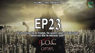 Omar RA EP23 Series in UrduHindi  Omar Series  ISLAMIC TOPIC [upl. by Valonia]