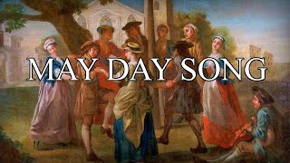 quotHail Hail the first of Mayquot  English Folk Song [upl. by Enaillil153]