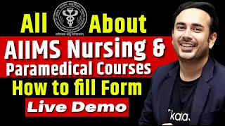 All about AIIMS Nursing amp Paramedical Courses  How to fill the form  step by step process Live [upl. by Azriel805]