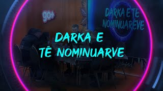 Darka e të nominuarve  Big Brother VIP Kosova 2  16112023 [upl. by Barlow]