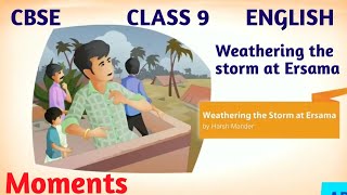 Weathering the Storm in Ersama  Explanation  Class 9 English Chapter 6 [upl. by Yecart]