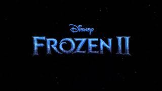 Frozen 2  Official Teaser Trailer Music EXTENDED [upl. by Midas630]