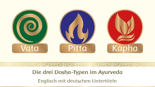 Erklärung der drei DoshaTypen im Ayurveda  2 [upl. by Rider]