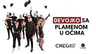 CHEGI amp Braća Bluz Bend  DEVOJKO SA PLAMENOM U OČIMA 110 Official Lyrics Video [upl. by Lemaj]