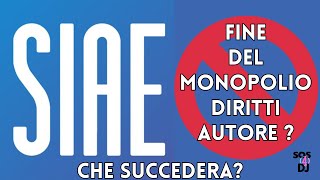 SIAE fine del monopolio Che cosa cambierà [upl. by Eehtomit]