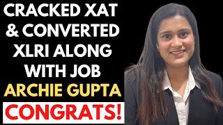 Cracked XAT amp converted XLRI Delhi along with Job 🔥🔥  Congrats Archie Gupta ⭐ [upl. by Robbi780]