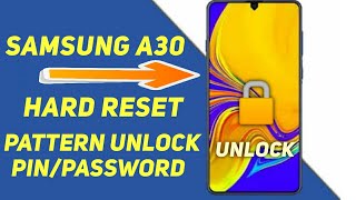 Samsung Galaxy A30 SMA305F Hard Reset Unlock PatternPinPassword Lock  New 2022 101 Working [upl. by Ralyat155]