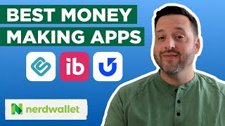 Best Money Making Apps 2024 Guide  NerdWallet [upl. by Mixie772]