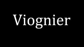 How to pronounce Viognier [upl. by Suckram]